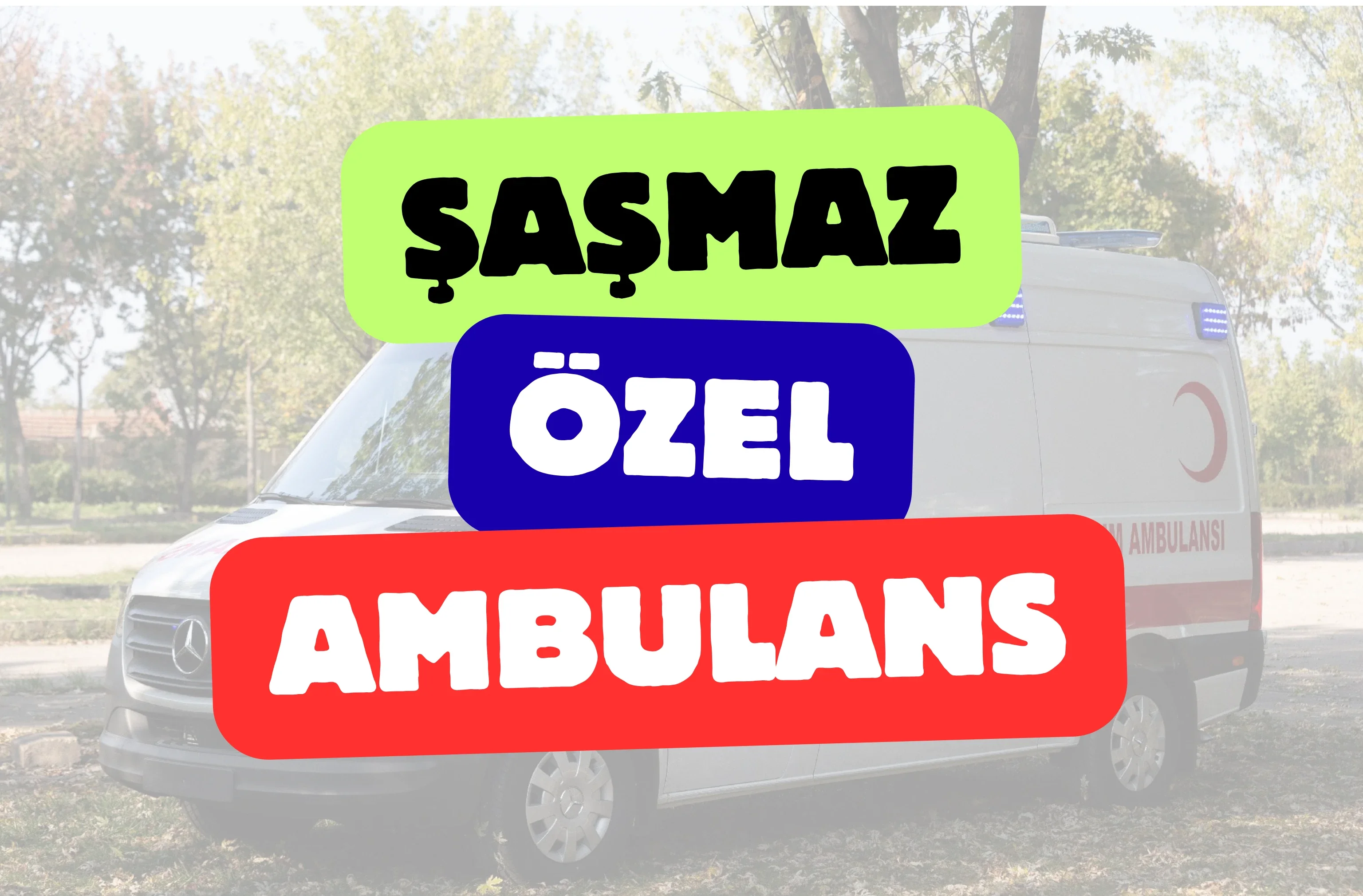 Şaşmaz Özel Ambulans